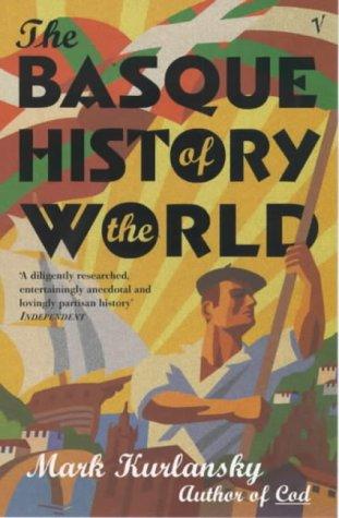 Mark Kurlansky: The Basque History of the World (2000, Vintage)