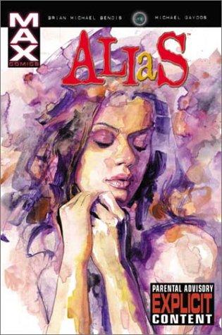 Brian Michael Bendis, Michael Gaydos: Alias (Paperback, 2003, Max comics)