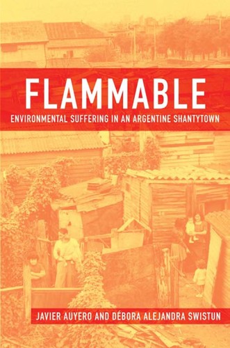 Javier Auyero: Flammable (2009, Oxford University Press)