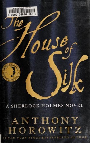 Anthony Horowitz: The House of Silk (Hardcover, 2011, Mulholland Books)