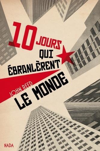 John Reed: 10 jours qui ébranlèrent le monde (French language, Nada)