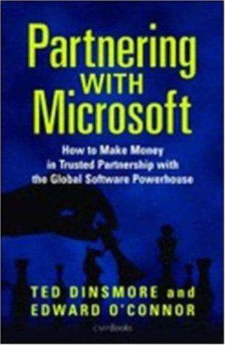 Ted Dinsmore: Partnering with Microsoft (Hardcover, 2005, CMP Books)