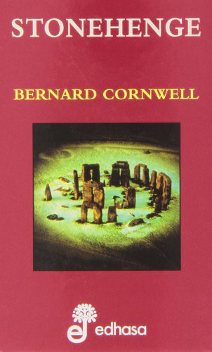 Bernard Cornwell: Stonehenge (Hardcover, 2013, Editora y Distribuidora Hispano Americana, S.A.)