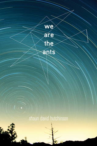 Shaun David Hutchinson: We Are the Ants (Hardcover, 2016, Simon Pulse)