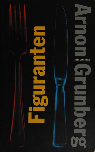 Arnon Grunberg: Figuranten (Dutch language, 1999, Nijgh & Van Ditmar)