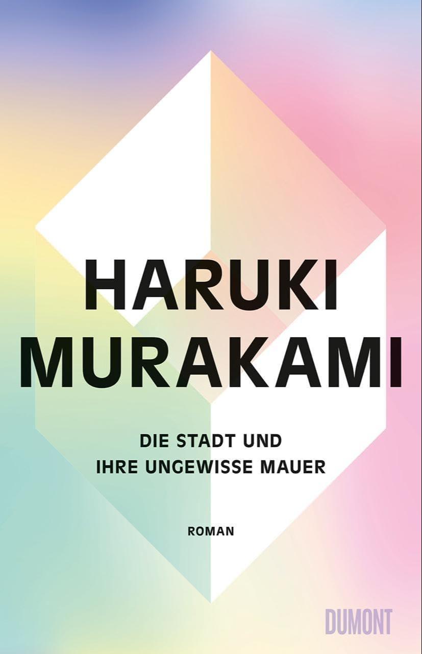 Haruki Murakami: Die Stadt und ihre ungewisse Mauer (German language, 2024, DuMont Buchverlag)