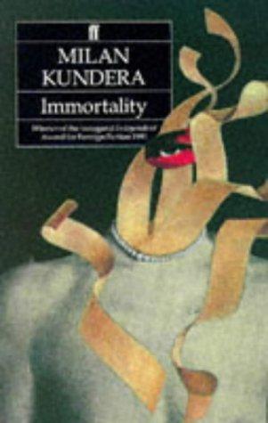 Milan Kundera: Immortality (Paperback, 2000, Faber Faber Inc)