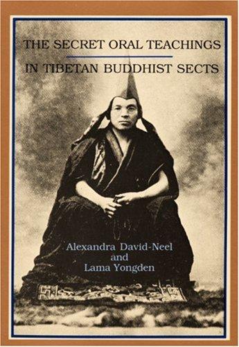 Alexandra David-Néel: The Secret Oral Teachings in Tibetan Buddhist Sects (Paperback, 1981, City Lights Books)