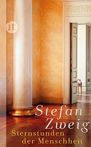 Stefan Zweig: Sternstunden der Menschheit (Hardcover, 2013, Insel Verlag GmbH)