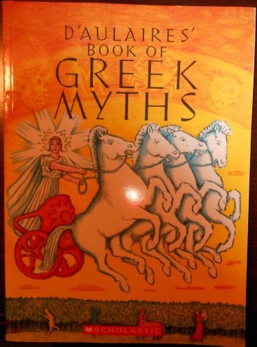 Ingri d'Aulaire: D'Aulaires Book of Greek Myths (Paperback, 2010, Scholastic)