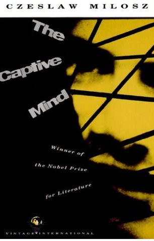 Czesław Miłosz: The Captive Mind (Paperback, 1990, New York Vintage Books)