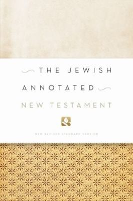 Amy-Jill Levine: The Jewish Annotated New Testament New Revised Standard Version Bible Translation (2011, Oxford University Press, USA)