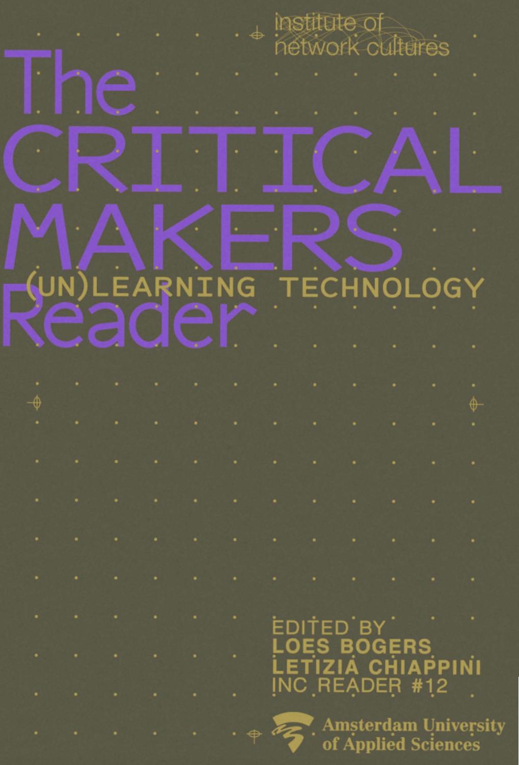 The Critical Makers Reader (Paperback, Institute of Network Cultures)