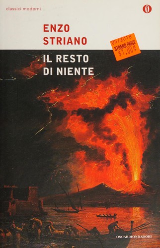 Enzo Striano: Il resto di niente (Italian language, 2005, Mondadori)