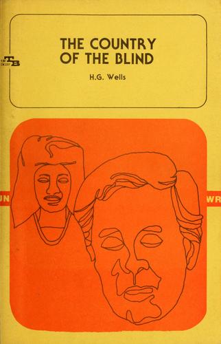 H. G. Wells (Duplicate): The country of the blind (1911, T. Nelson and Sons)