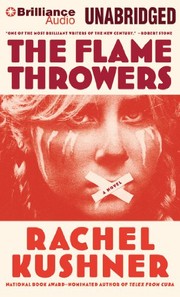 Rachel Kushner, Rachel Kushner: The Flamethrowers (AudiobookFormat, 2014, Brilliance Audio)