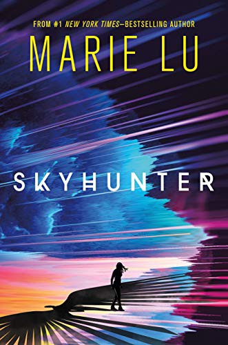 Marie Lu: Skyhunter (2021, Square Fish)