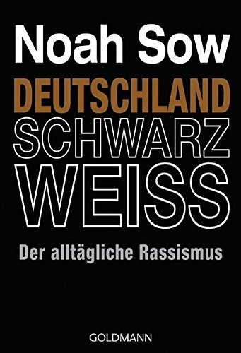 Noah Sow: Deutschland Schwarz Weiss (Paperback, 2009, Gsebr)