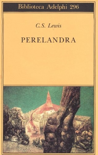 C. S. Lewis: Perelandra (Paperback, 1994, Adelphi)