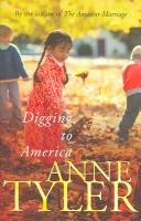 Anne Tyler: Digging to America (Paperback, 2006, Random House Inc.)