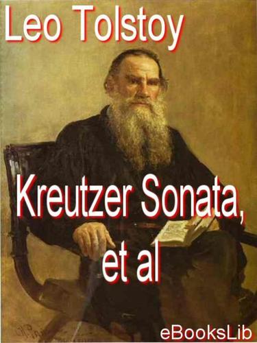 Lev Nikolaevič Tolstoy: The Kreutzer Sonata (EBook, 2005, eBooksLib)
