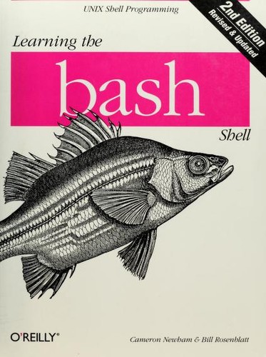 Cameron Newham: Learning the bash Shell (1998, O’Reilly Media)