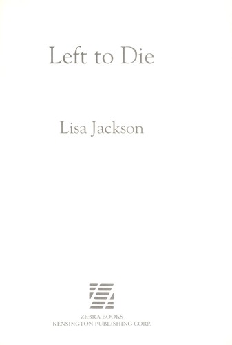 Lisa Jackson: Left to die (2008, Zebra)