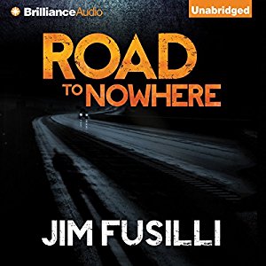 Patrick Girard Lawlor, Jim Fusilli: Road To Nowhere (AudiobookFormat, 2012, Brilliance Audio)