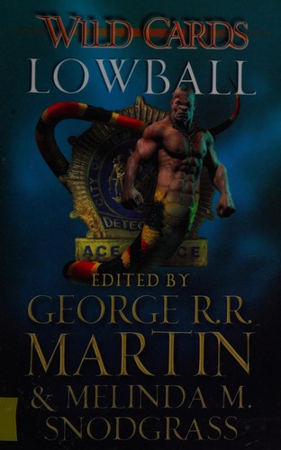 George R. R. Martin, Melinda Snodgrass: Wild Cards - Lowball (2014, Orion Publishing Group, Limited)