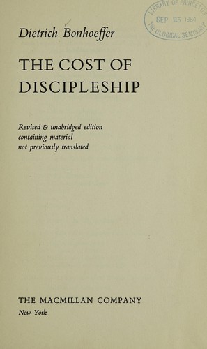 Dietrich Bonhoeffer: The  cost of discipleship. (1959, Macmillan)