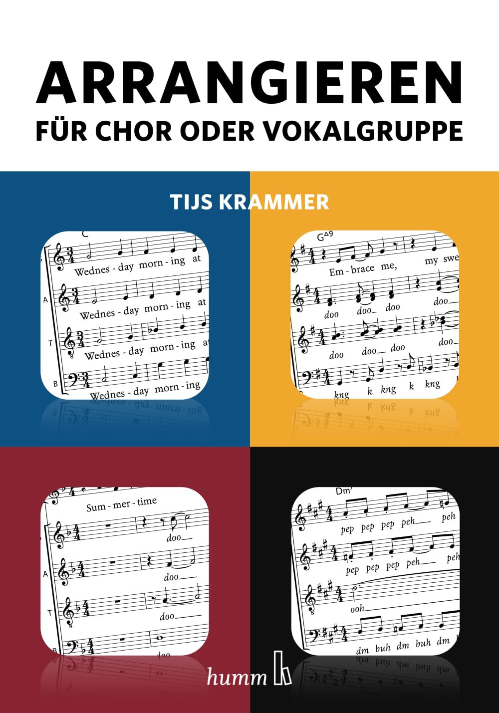 Tijs Krammer: Arrangieren für Chor oder Vokalgruppe (Paperback, Humm Publishing)