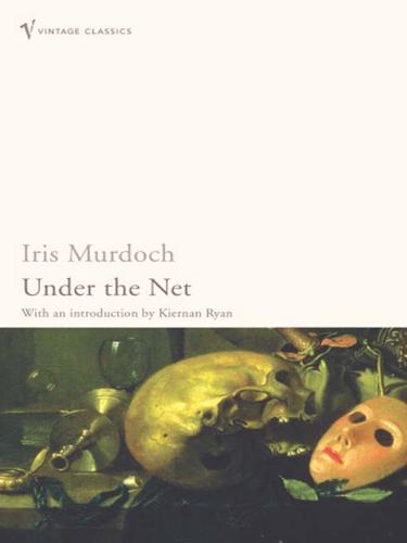 Iris Murdoch: Under The Net (EBook, 2008, Random House Publishing Group)