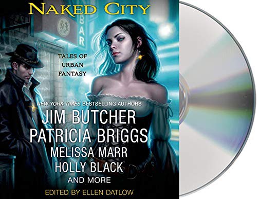 Ellen Datlow, various: Naked City (AudiobookFormat, 2014, Macmillan Audio, MacMillan Audio)