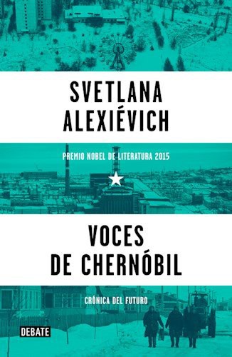 Svetlana Aleksievich: Voces de Chernóbil (Paperback, Spanish language, 2014, DEBATE)