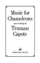 Truman Capote: Music for chameleons (Random House)