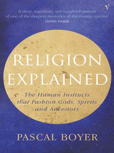 Pascal Boyer: Religion Explained (EBook, 2008, Random House Publishing Group)