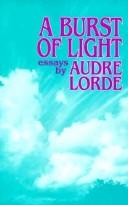 Audre Lorde: A burst of light (1988, Firebrand Books)