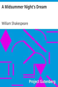 William Shakespeare: A Midsummer Night's Dream (1999, Project Gutenberg)