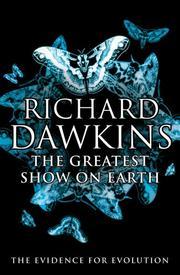 Richard Dawkins: The greatest show on Earth (2009, Free Press)