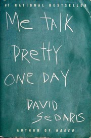 David Sedaris, David Sedaris: Me Talk Pretty One Day (Paperback, 2001, Little, Brown & Co.)