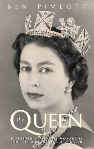 Ben Pimlott: The Queen (2001, HarperCollins Publishers)