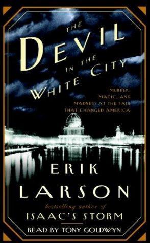 Erik Larson: The Devil in the White City
            
                Illinois (2003, Random House Audio)
