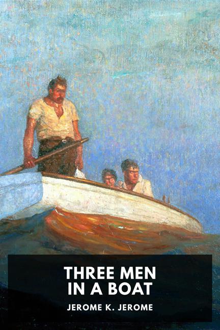 Jerome K. Jerome: Three Men in a Boat (EBook, Engish language, Standard Ebooks)