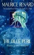 The Blue Peril (Paperback, 2010, Brand: Hollywood Comics, Hollywood Comics)