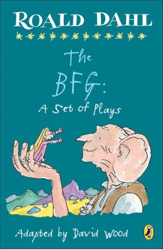 Roald Dahl: The BFG: A Set of Plays (2007, Puffin)