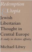 Michael Löwy: Redemption and utopia (1992, Stanford University Press)