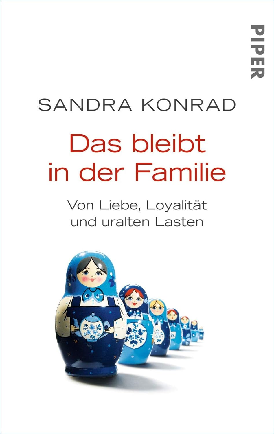 Sandra Konrad: Das bleibt in der Familie (Paperback, German language, 2014, Piper Verlag GmbH)