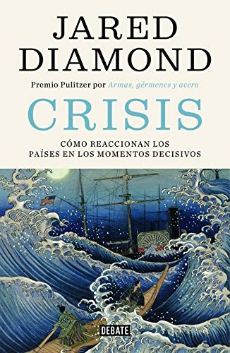 Jared Diamond: Crisis : Cómo reaccionan los países en los momentos decisivos / Upheaval (Hardcover, 2020, Debate)