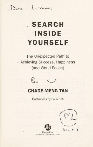 Chade-Meng Tan: Search inside yourself (2012, HarperOne)