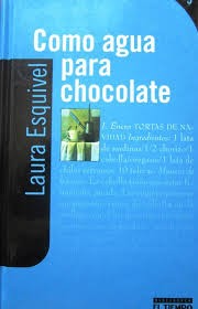 Laura Esquivel: Como agua para chocolate (2004, Casa Editorial El Tiempo)